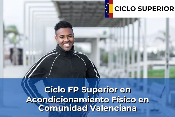 Ciclo FP de Grado Superior de Acondicionamiento Físico en Comunidad Valenciana