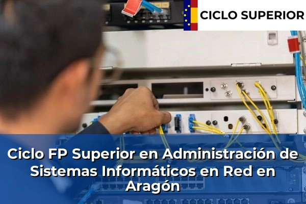 Ciclo FP de Grado Superior de Administración de Sistemas Informáticos en Red en Aragón