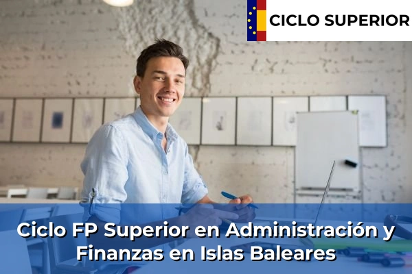 Ciclo FP de Grado Superior de Administración y Finanzas en Islas Baleares