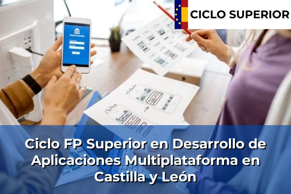 Ciclo FP de Grado Superior de Desarrollo de Aplicaciones Multiplataforma en Castilla y León