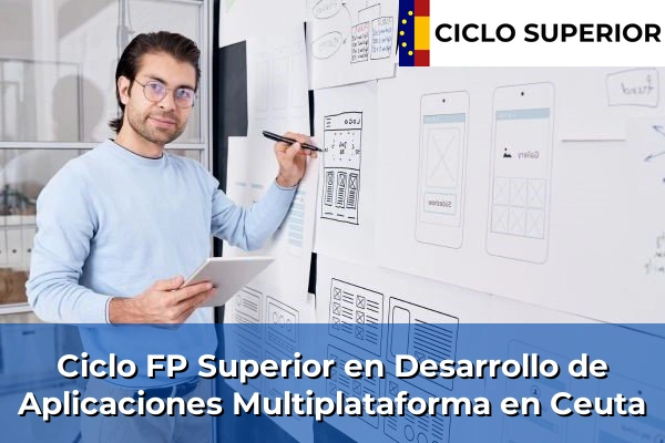 Ciclo FP de Grado Superior de Desarrollo de Aplicaciones Multiplataforma en Ceuta