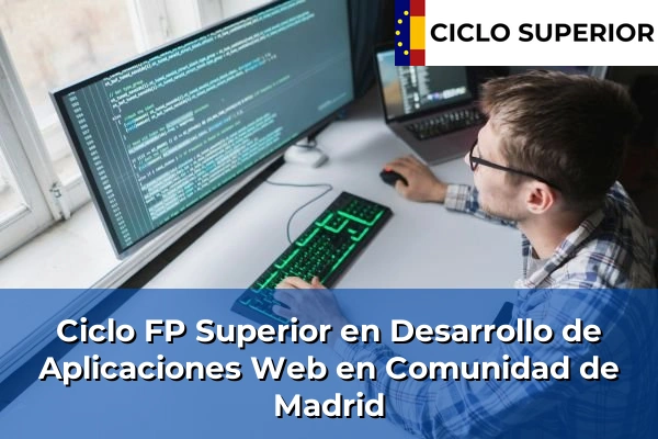 Ciclo FP de Grado Superior de Desarrollo de Aplicaciones Web en Comunidad de Madrid