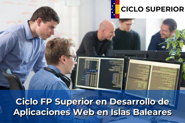 Ciclo FP de Grado Superior de Desarrollo de Aplicaciones Web en Islas Baleares