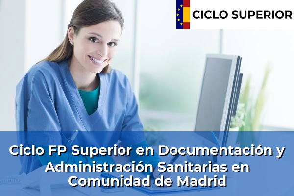 Ciclo FP de Grado Superior de Documentación y Administración Sanitarias en Comunidad de Madrid