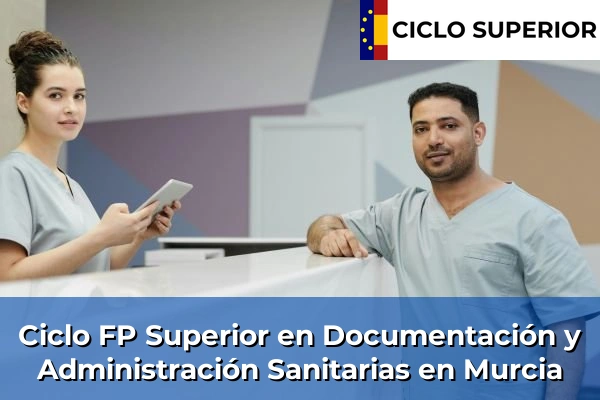 Ciclo FP de Grado Superior de Documentación y Administración Sanitarias en Murcia