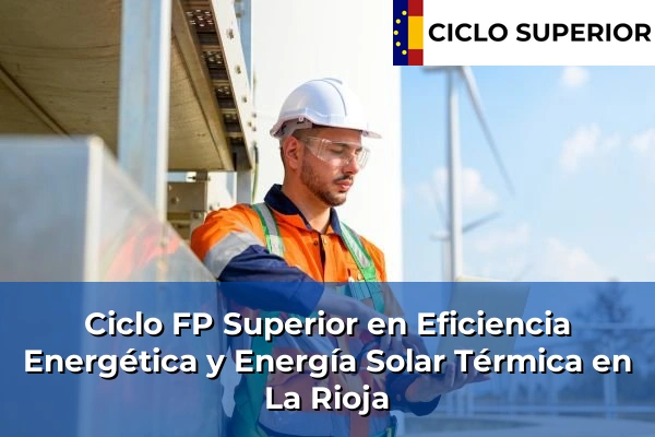 Ciclo FP de Grado Superior de Eficiencia Energética y Energía Solar Térmica en La Rioja