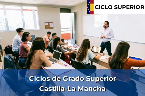 Ciclos Superiores en Castilla-La Mancha