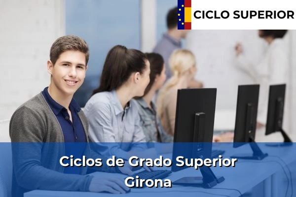 Ciclos Superiores en la provincia de Girona