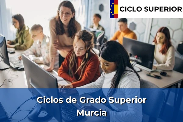 Ciclos Superiores en Murcia