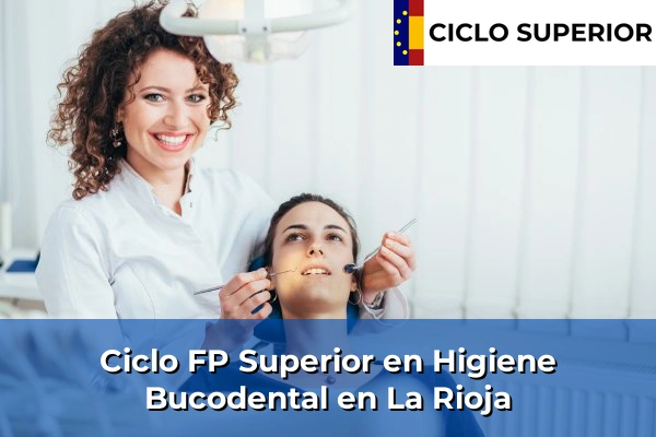 Ciclo FP de Grado Superior de Higiene Bucodental en La Rioja