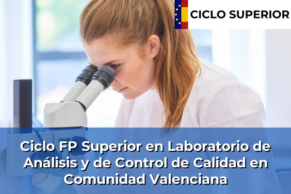Ciclo FP de Grado Superior de Laboratorio de Análisis y de Control de Calidad en Comunidad Valenciana
