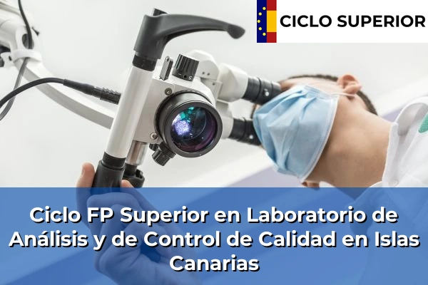 Ciclo FP de Grado Superior de Laboratorio de Análisis y de Control de Calidad en Islas Canarias