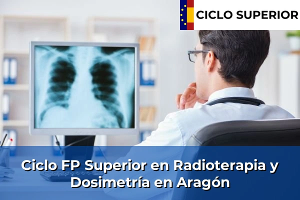 Ciclo FP de Grado Superior de Radioterapia y Dosimetría en Aragón