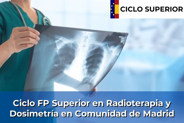 Ciclo FP de Grado Superior de Radioterapia y Dosimetría en Comunidad de Madrid
