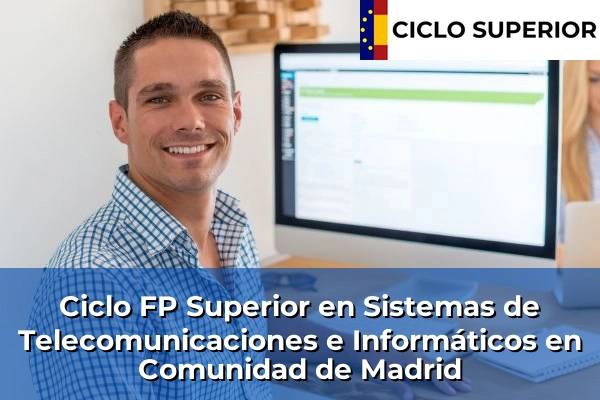 Ciclo FP de Grado Superior de Sistemas de Telecomunicaciones e Informáticos en Comunidad de Madrid