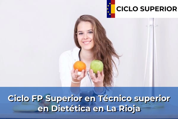 Ciclo FP de Grado Superior de Técnico superior en Dietética en La Rioja