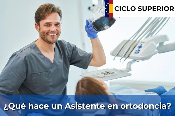 ¿Qué hace un Asistente en ortodoncia?