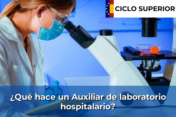 ¿Qué hace un Auxiliar de laboratorio hospitalario?