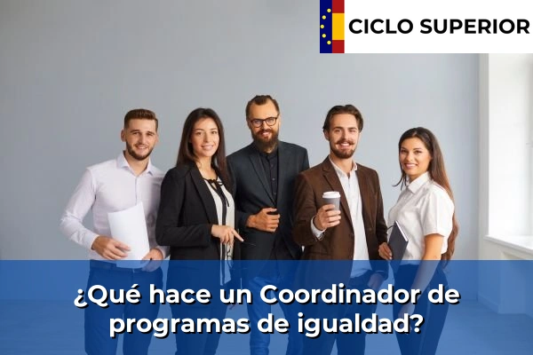 ¿Qué hace un Coordinador de programas de igualdad?