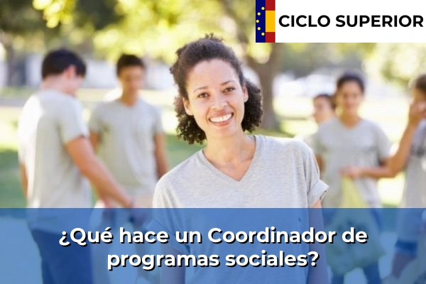 ¿Qué hace un Coordinador de programas sociales?