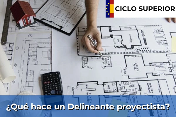 ¿Qué hace un Delineante proyectista?