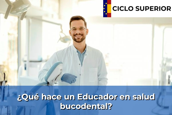 ¿Qué hace un Educador en salud bucodental?