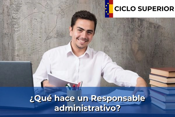 ¿Qué hace un Responsable administrativo?