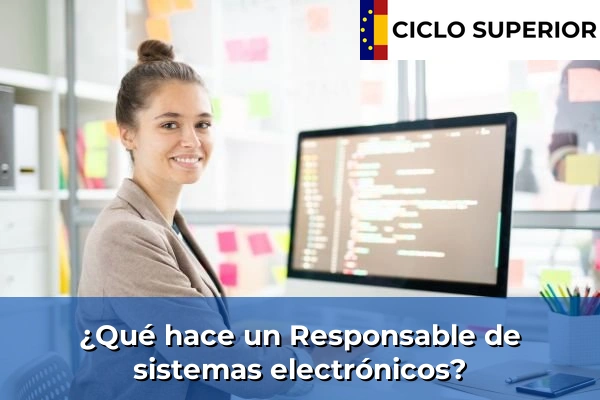¿Qué hace un Responsable de sistemas electrónicos?