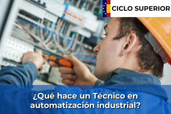 ¿Qué hace un Técnico en automatización industrial?