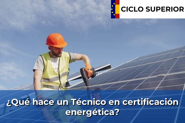 ¿Qué hace un Técnico en certificación energética?
