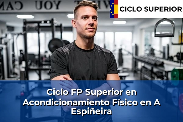 Ciclo FP de Grado Superior de Acondicionamiento Físico en A Espiñeira