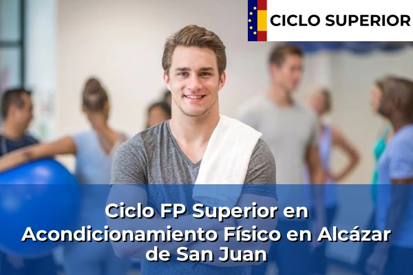Ciclo FP de Grado Superior de Acondicionamiento Físico en Alcázar de San Juan