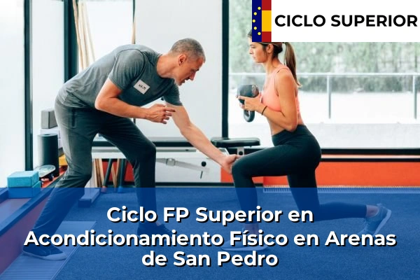 Ciclo FP de Grado Superior de Acondicionamiento Físico en Arenas de San Pedro