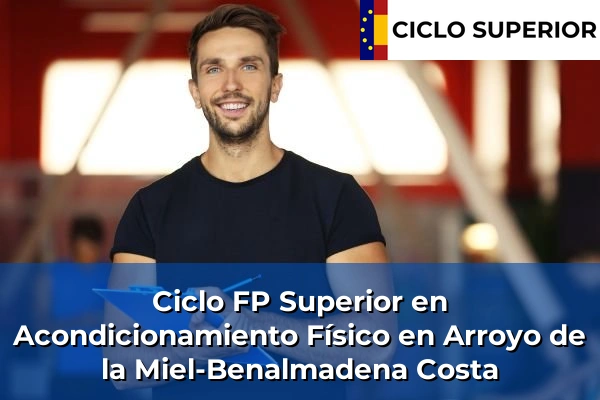 Ciclo FP de Grado Superior de Acondicionamiento Físico en Arroyo de la Miel-Benalmadena Costa