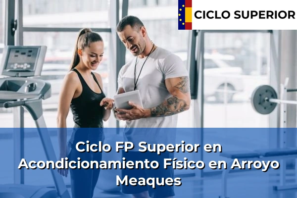 Ciclo FP de Grado Superior de Acondicionamiento Físico en Arroyo Meaques