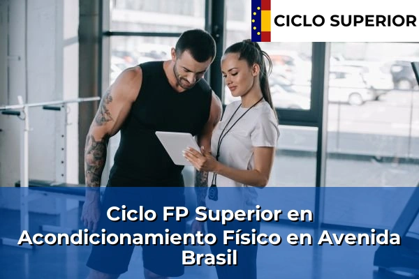 Ciclo FP de Grado Superior de Acondicionamiento Físico en Avenida Brasil