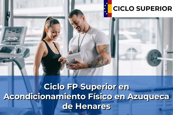 Ciclo FP de Grado Superior de Acondicionamiento Físico en Azuqueca de Henares