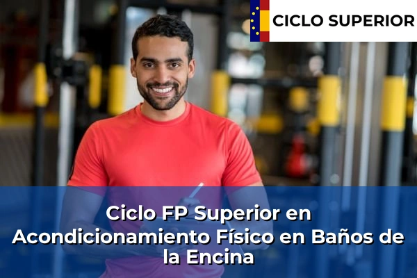 Ciclo FP de Grado Superior de Acondicionamiento Físico en Baños de la Encina