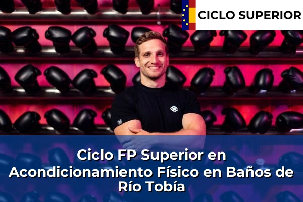 Ciclo FP de Grado Superior de Acondicionamiento Físico en Baños de Río Tobía