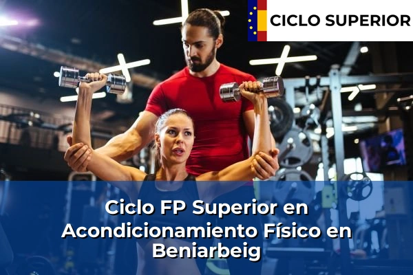 Ciclo FP de Grado Superior de Acondicionamiento Físico en Beniarbeig Ciclo FP de Grado Superior de Acondicionamiento Físico en Beniarbeig