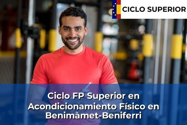 Ciclo FP de Grado Superior de Acondicionamiento Físico en Benimàmet-Beniferri Ciclo FP de Grado Superior de Acondicionamiento Físico en Benimàmet-Beniferri