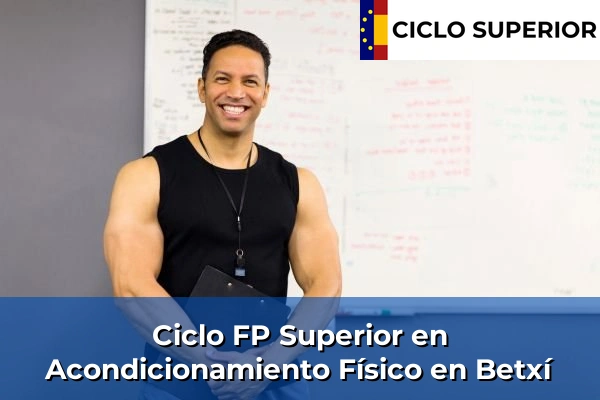 Ciclo FP de Grado Superior de Acondicionamiento Físico en Betxí Ciclo FP de Grado Superior de Acondicionamiento Físico en Betxí