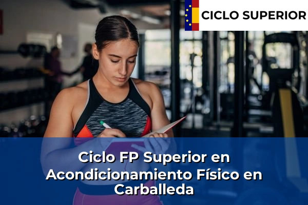 Ciclo FP de Grado Superior de Acondicionamiento Físico en Carballeda