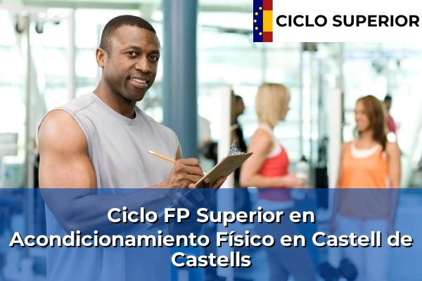 Ciclo FP de Grado Superior de Acondicionamiento Físico en Castell de Castells Ciclo FP de Grado Superior de Acondicionamiento Físico en Castell de Castells
