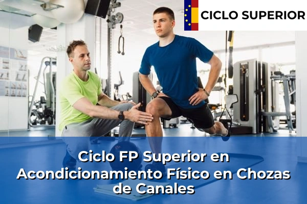 Ciclo FP de Grado Superior de Acondicionamiento Físico en Chozas de Canales