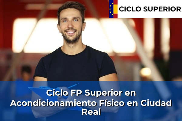 Ciclo FP de Grado Superior de Acondicionamiento Físico en Ciudad Real