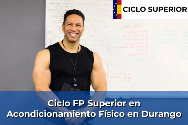 Ciclo FP de Grado Superior de Acondicionamiento Físico en Durango