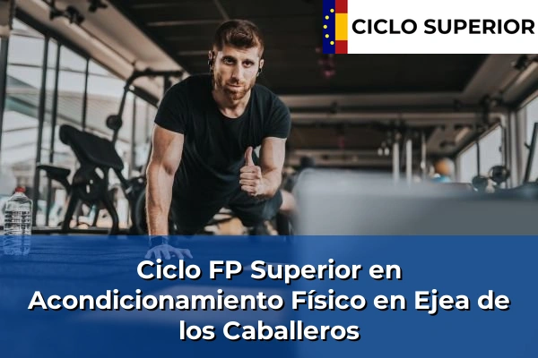Ciclo FP de Grado Superior de Acondicionamiento Físico en Ejea de los Caballeros