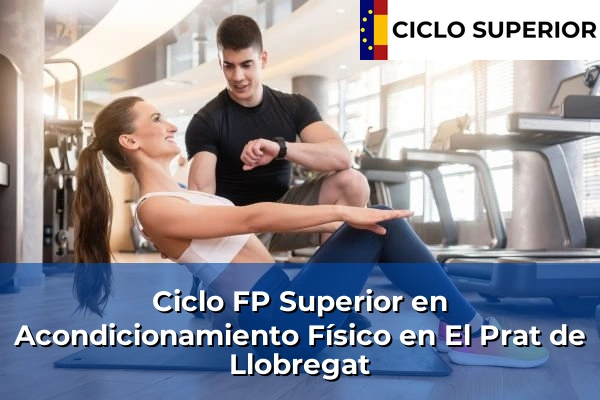 Ciclo FP de Grado Superior de Acondicionamiento Físico en El Prat de Llobregat