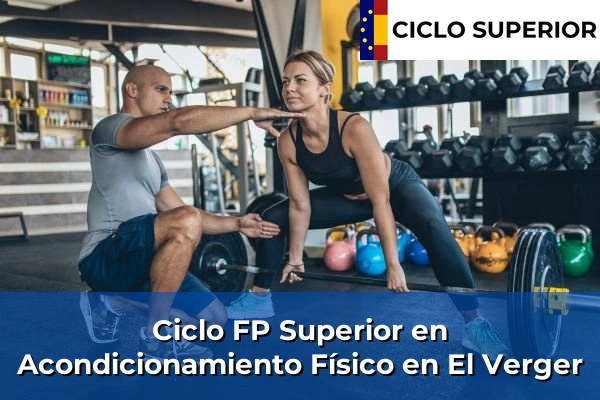 Ciclo FP de Grado Superior de Acondicionamiento Físico en El Verger Ciclo FP de Grado Superior de Acondicionamiento Físico en El Verger